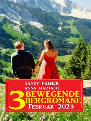 cover image of 3 Bewegende Bergromane Februar 2023